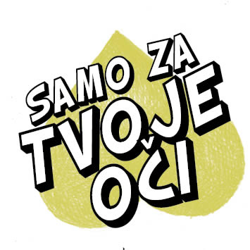 SAMO ZA TVOJE OČI