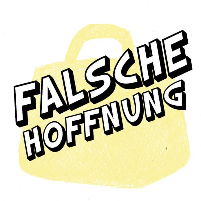 Falsche Hoffnung Falsche Hoffnung